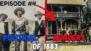 Unsolved Political Murders of 1883 | Today in Murder Podcast EP  4