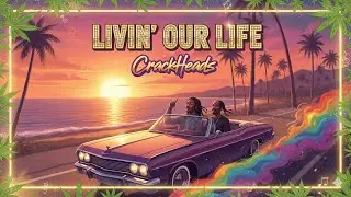 CrackHeads - Livin&rsquo; Our Life (Official Music Video) | West Coast Hip Hop 2026 | The Summer Anthem