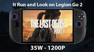 Lenovo Legion Go 2 &mdash; The Last Of Us Часть 1 (Windows 11 Full Screen Exp + Z2)