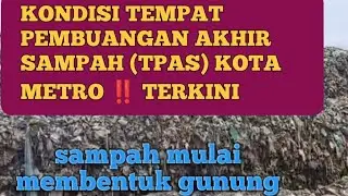 KONDISI TEMPAT PEMBUANGAN AKHIR SAMPAH (TPAS) KOTA METRO ‼️ TERKINI