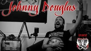 Johnny Douglas former Guitarist for Alter Ego | EP 0010