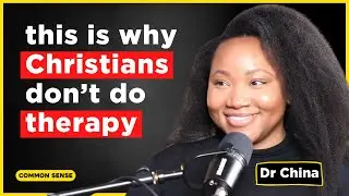 &ldquo;I Lost Everything&rdquo; &ndash; Dr China on Grief, God & Therapy | Common Sense Pod