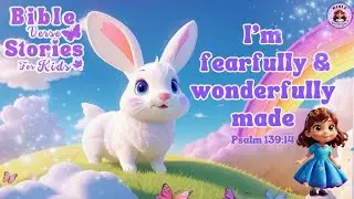 Fearfully & Wonderfully made:A cute bunny story|Animated bible stories for kids