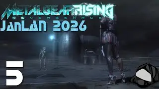 A Stranger I Remain &ndash; Part 5 &ndash;⚡Metal Gear Rising: Revengeance |❄️JanLAN 2026