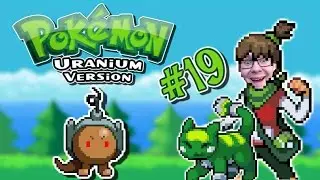 Burole Town! - (Ep 19) Pok&eacute;mon Uranium