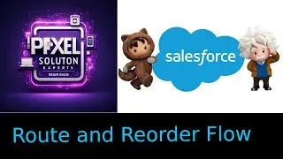 Route and Reorder Flow Elements | Flow Builder Logic | 2025