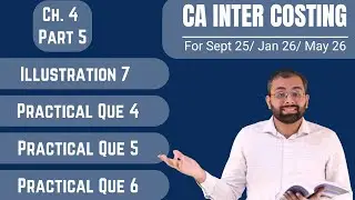 Illustration 7, Practical Question 4 to 6 | Overheads | Costing Ch. 4 | Sep 25/ Jan 26/ May 26