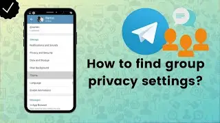 How to find group privacy settings on Telegram? - Telegram Tips