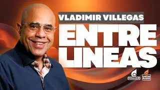 En Vivo Entre Líneas con Vladimir Villegas | Lunes 02.02.2026 por Unión Radio 90.3 FM