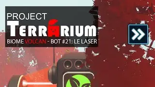 Gameplay on Project Terrarium - Biome Volcan 🌋 - BOT #21 Le Laser.