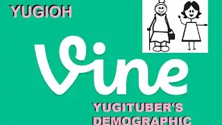 Yugioh Vine - Yugituber's Viewer Demographic