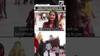 Ambaji's Mega Makeover: New Corridor to Boost Pilgrimage and Economy