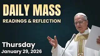 Today's Catholic Mass Readings and Reflection | Thursday January 29, 2026