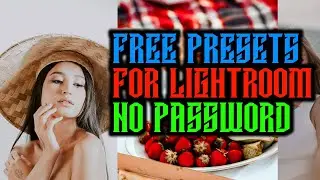 #LIGHITROOMPRESETS FREE LIGHTROOM PRESETS WITHOUT PASSWORD