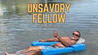 Unsavory Fellow with Nick James
