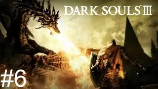 Dark Souls 3 (BLIND): 1000 Ways to Die: Ep.6