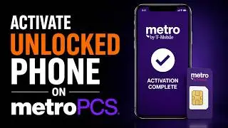 Как активировать разблокированный телефон в MetroPCS: Полное руководство по настройке | Инструкци...