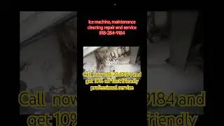 Ice machine, maintenance cleaning service 818-284-9184 Los Angeles, Beverly Hills Hollywood Westwood