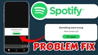 Spotify Something went wrong Today || Spotify Not Working Problem Today Something Went Wrong Problem