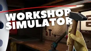 Workshop Simulator | Very Relaxing | First Minutes | Quest 3 VR