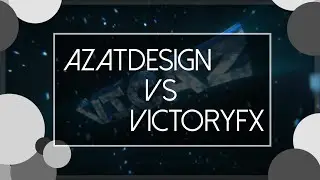 Azat design Vs Victoryfx By Azatdesign