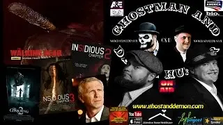 Insidious,Conjuring,TWD,  Steve Coulter on Shadow Nation w/GhostMan&Demon Hunter