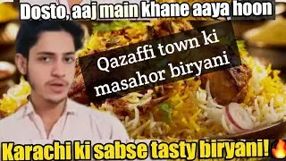 &ldquo;Qazaffi Town Ki Mashhoor Biryani | Karachi Ki Sabse Tasty Biryani 😋🔥&rdquo;