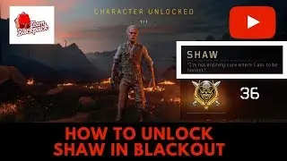 How to Unlock SHAW in Blackout Black Ops 4