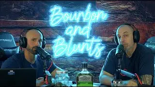 Bourbon and Blunts Podcast! Lets talk about this Podcast!