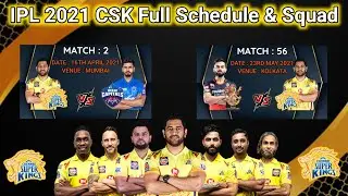 Chennai Super Kings Schedule IPL 2021 || Ipl 2021 CSK All Matches || CSK Squad IPL 2021