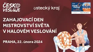 Zahajovac&iacute; den MS v halov&eacute;m veslov&aacute;n&iacute; / Česko vesluje