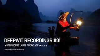 DeepWit Recordings 01: Deep House