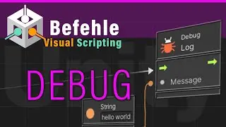 Wie funktioniert DEBUG ?  --- Unity Befehle einfach erklärt !!!