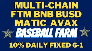 BASEBALL FARM CROPS FARMER FORK MULTICHAIN FTM BNB BUSD MATIC AVAX MINERS ROI 10% DAILY