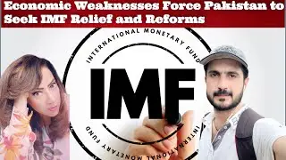 Economic Weaknesses Force #Pakistan to Seek IMF Relief and Reforms #India #FakharYousafza