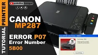 PERBAIKI CANON MP287 P07 ERROR NUMBER 5B00, canon printer mp287 error p07, error 5b00 canon mp287