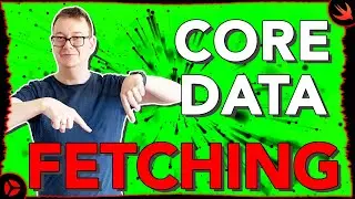 CORE DATA iOS - FETCHING DATA [CRUD Best Practices]