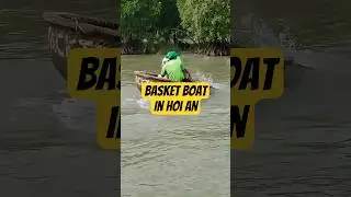 Basket Boat Tour in Hoi An &ndash; Unique Vietnam Travel Experience