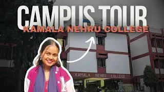 Campus Tour 2025 | Kamala Nehru College | Delhi University Vlog