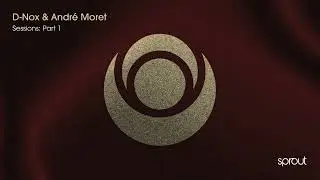 Discovery (Extended Mix), D-Nox, Andre Moret Sessions, Part 1