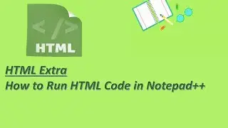 How to Run HTML Code in Notepad++