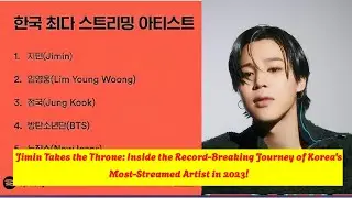 Jimin Takes the Throne: Inside the Record-Breaking Journey of Korea's Most-Streamed Artist in 2023!