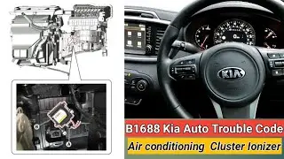 Kia Cadenza B1688 Cluster ionizer Fault /Use of tha Cluster ionizer in tha Air Conditioning Kia Car