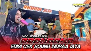 BRONDONG - VOC. NOER ZASKIA || EDISI CEK SOUND INDRAA JAYA