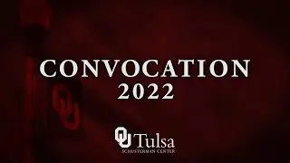 OU-Tulsa Convocation 2022