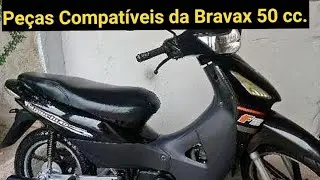 Quais as pe&ccedil;as compat&iacute;veis da Bravax 50 cc?