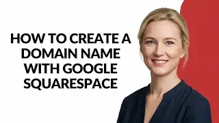 How to Create a Domain Name with Google Squarespace - Julia'sTutorials