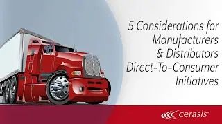 5 Considerations for Manufacturers & Distributors Direct-To-Consumer Initiatives