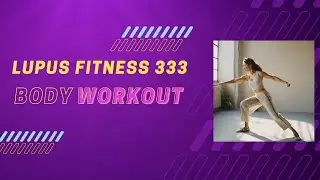Lupus Fitness 333: Full Body #13