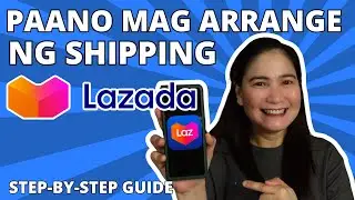 PAANO MAG ARRANGE NG SHIPPING SA LAZADA?  (Lazada Seller Tutorial)